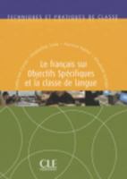Le Francais Sur Objectifs Specifiques Et La Classe de Langue 2090353546 Book Cover
