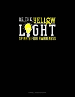 Be The Yellow Light Spina Bifida Awareness: Cornell Notes Notebook 1697319602 Book Cover