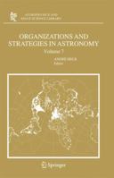 Organizations and Strategies in Astronomy, Volume 7 1402053002 Book Cover