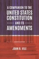 A Companion to The United States Constitution and Its Amendments 1442209909 Book Cover