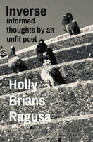 Inverse: informed thoughts by an unfit poet B0BSP6ZDT5 Book Cover