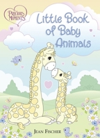 Precious Moments: Little Book of Baby Animals 1400224756 Book Cover