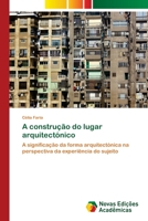 A constru��o do lugar arquitect�nico 6202035994 Book Cover