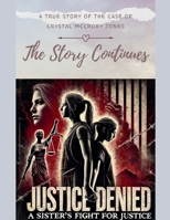 Justice Denied- A Sister's Fight for Justice - The Story Continues B0FPX44N89 Book Cover