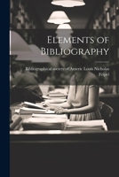 Elements of Bibliography 1022125737 Book Cover