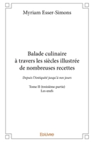 Balade culinaire à travers les siècles illustrée de nombreuses recettes - Tome II (troisième partie) (French Edition) 2414308605 Book Cover