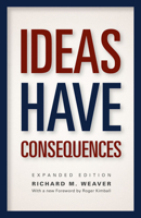 Ideas Have Consequences 0226876780 Book Cover