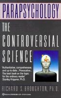 Parapsychology: The Controversial Science 0345379586 Book Cover