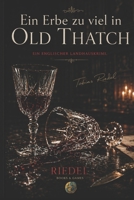 Ein Erbe zu viel in Old Thatch | Noir Edition | Whodunit | Murder mystery | Wer hat es getan: Ein englischer Landhauskrimi von Tobias Riedel (German Edition) B0H2FYV9LJ Book Cover