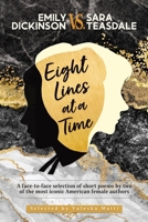 EMILY DICKINSON VS. SARA TEASDALE - Eight Lines at a Time 9083244628 Book Cover