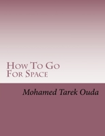 How to Go for Space : How to Go for Space by Air Force and Its Calculations 153081538X Book Cover