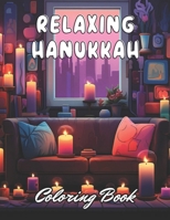 Relaxing Hanukkah Coloring Book: New and Exciting Designs Coloring Pages B0CSVK1BQ7 Book Cover