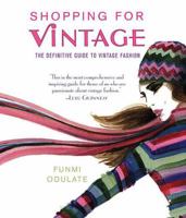 Shopping for Vintage: The Definitive Guide to Vintage Fashion 0312377789 Book Cover