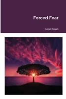 Forced Fear 1716636736 Book Cover