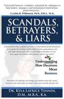 Scandals, Betrayers, and Liars : Understanding How Deceivers Mean Business 1734807903 Book Cover