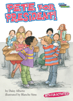 Pete for President! (Social Studies Connects) 1575651424 Book Cover