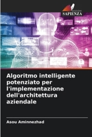 Algoritmo intelligente potenziato per l'implementazione dell'architettura aziendale (Italian Edition) 6208611199 Book Cover