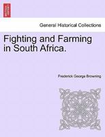 Fighting and Farming in South Africa. 124151027X Book Cover