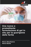 Una nuova e promettente formulazione di gel in situ per la guarigione delle ferite 6205656450 Book Cover