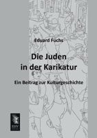 Die Juden in Der Karikatur 3957384834 Book Cover