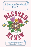 A Sermon Notebook For A Blessed Mamaw: 52 Weeks Of Sermon Notes In A Book The Perfect Christian Notebook For Home Bible Research, Prayer and Study 1089351356 Book Cover