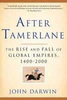After Tamerlane: The Rise and Fall of Global Empires, 1400-2000 0141010223 Book Cover