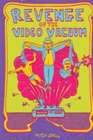 Revenge of the Video Vacuum 1519142331 Book Cover