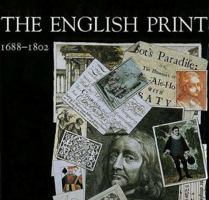 The English Print, 1688-1802 0300066503 Book Cover