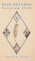 Blue Dreamer : Paradigm Shift 1643781316 Book Cover