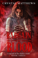 Bargain of Blood: Legend of the Dawn Child Book Three B0CQVZ8W2Y Book Cover