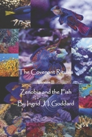 The Covenant Rituals Version III: Zenobia and the Fish 1778010148 Book Cover