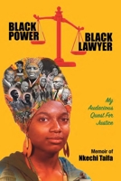 Black Power, Black Lawyer: My Audacious Quest for Justice 1734769300 Book Cover