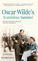 Oscar Wilde's Scandalous Summer: The 1894 Worthing Holiday and the Aftermath 1445636182 Book Cover