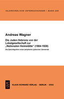 Die Juden Hebrons von der Lokalgesellschaft zur "Nationalen Heimstätte" (1904-1938) : die Desintegration einer peripheren jüdischen Gemeinde 3879973040 Book Cover