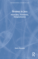 Women in Jazz: Musicality, Femininity, Marginalization 1032011815 Book Cover