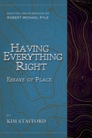 Having Everything Right: Essays of Place 1570610975 Book Cover
