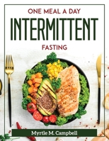 One Meal a Day Intermittent Fasting 1804372145 Book Cover
