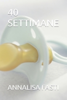 40 SETTIMANE B0CF4528WM Book Cover