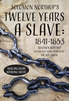 Solomon Northup's Twelve Years a Slave: 1841-1853 1565543440 Book Cover