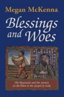 Blessings and Woes: The Beatitudes and the Sermon on the Plain in the Gospel of Luke 1570752214 Book Cover