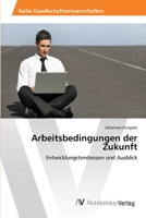 Arbeitsbedingungen Der Zukunft 3639468295 Book Cover