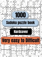 1000 Sudoku Puzzles very Easy to Difficult - Hardcover: Sudoku puzzle book for adults, Sudoku Book 100891391X Book Cover
