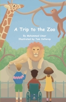 A Trip to the Zoo 1912450763 Book Cover