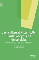 Journalism at Historically Black Colleges and Universities: Governance and Accreditation 3030975002 Book Cover