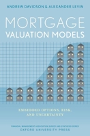 Mortgage Valuation Models: Embedded Options, Risk, and Uncertainty 0199998167 Book Cover