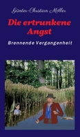 Die ertrunkene Angst: Brennende Vergangenheit 3347151046 Book Cover