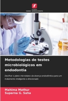Metodologias de testes microbiológicos em endodontia (Portuguese Edition) 6630055829 Book Cover