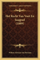 Het Recht Van Voet En Jaagpad (1889) 1167443985 Book Cover