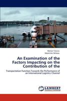 An Examination of the Factors Impacting on the Contribution of the 3847377825 Book Cover