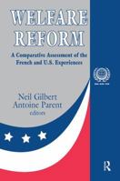 Welfare Reform: A Comparative Assessment of the French and U. S. Experiences 1138540420 Book Cover